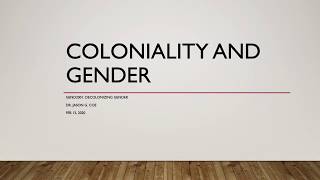 Coloniality and Gender — Week 2 Lecture GEND2001 Decolonizing Gender [upl. by Katine435]