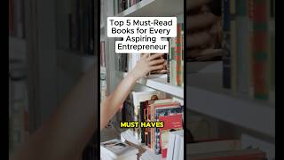 Top 5 Must Read Books for Every Entrepreneur shortvideo entrepreneurship books businessmindset [upl. by Onailil57]