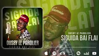 Ousby Le Parolier  Siguida bai Flai Son officiel [upl. by Ande755]