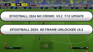 EFOOTBALL 2024 NO CROWD update v32 and 60 frame unlocker too for pc steam [upl. by Ariuqahs]