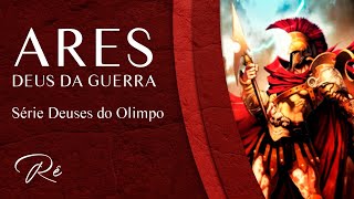 Ares deus da guerra Mitologia Grega [upl. by Odlanyer]