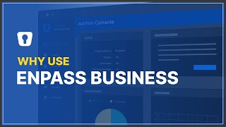 Why use Enpass Business  An Overview [upl. by Jorry]