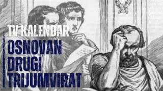 TV kalendar Osnovan drugi trijumvirat [upl. by Esorylime]