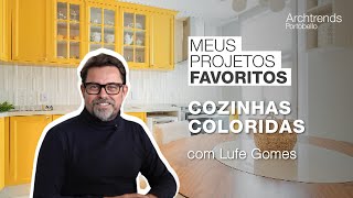 Meus Projetos Favoritos Lufe Gomes mostra cozinhas coloridas [upl. by Kcirdef]