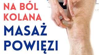 BÓL KOLANA  mobilizacja powięzi  masaż bańką chińską  dr n med Marcin Wytrążek [upl. by Frydman]