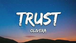 Olivera  Trust Lyrics [upl. by Ricoriki]