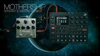 mothership  elektron syntakt amp ventris  ambient improvisation [upl. by Peursem683]