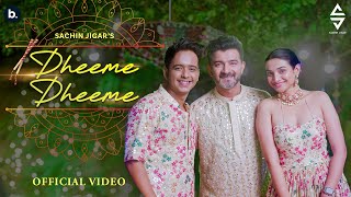 Dheeme Dheeme  Official Music Video  Sachin Jigar  Sachin Sanghvi  Vishal P Riddhi D [upl. by Marella]