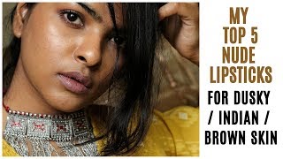 My Top 5 Nude Lipstick Shades for Indian  Dusky  Brown Skin  Shalini Mandal [upl. by Octavie]