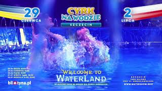 Cyrk na wodzie Waterland Szczecin 2023 [upl. by Drwde]