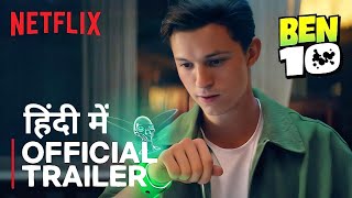 Exclusive Look at BEN 10 Live Action Netflix Movie  Hindi Dubbed [upl. by Konstance544]