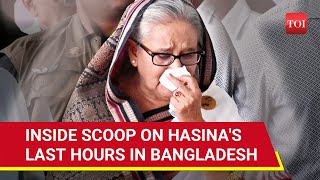 Hasinas Panic Pack Up In 45 Minutes Dramatic Last Hours Of ExBangladesh PM In Dhaka [upl. by Pani]