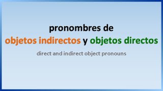 Los pronombres indirectos y directos en español [upl. by Releyks173]