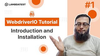 WebdriverIO Tutorial🔧  Introduction and Installation  Part I  LambdaTest [upl. by Acisse]