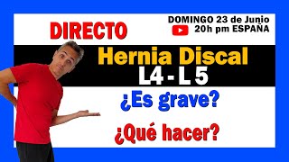 🔴 es grave una hernia discal L4 L5  qué hacer [upl. by Enneyehc]