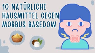 10 Natürliche Hausmittel gegen Morbus Basedow [upl. by Hanafee]