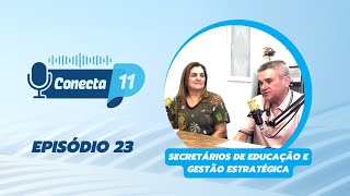 Episódio 23  Secretários de Educação e Gestão Estratégica [upl. by Ecikram]