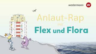 Flex und Flora Anlautrap [upl. by Ahsiloc]