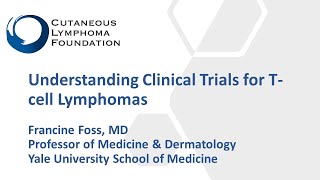 Understanding Clinical Trials for Cutaneous Lymphoma [upl. by Ambert]