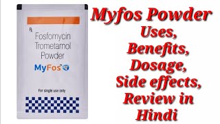 Myfos Powder  Fosfomycin Trometamol Powder  Myfos Powder Uses Benefits Dosage Review in Hindi [upl. by Iarised]