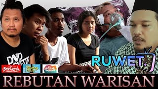 RUWET TV quot REBUTAN WARISAN quot ft Malang Creator X Ini Bercanda [upl. by Quackenbush]