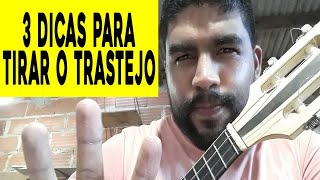 3 DICAS MATADORAS PARA RESOLVER O TRASTEJO DO SEU INSTRUMENTO  CAVACO  VIOLÃO  VIOLA [upl. by Christmas]