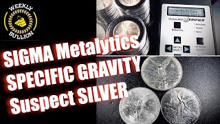 SIGMA Metalytics  SPECIFIC GRAVITY  This SILVER Is SUSPECT [upl. by Akina118]