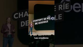 ChatGPT se ríe de Google [upl. by Asyral]