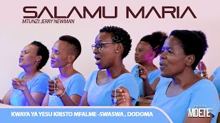 SALAMU MARIA KWAYA YA YESU KRISTU MFALME SWASWA  DODOMA Official Video [upl. by Aerdnaed390]