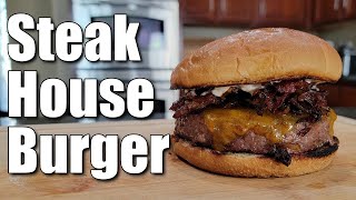 The Ultimate Steakhouse Burger Experience [upl. by Salesin]