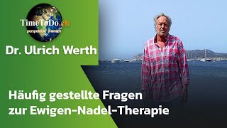 Häufig gestellte Fragen zu der EwigenNadelTherapie von Dr Werth [upl. by Netnerb]