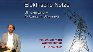 Elektrische Netze Folge 51 Blindleistung – Nutzung im Stromnetz [upl. by Elianore]