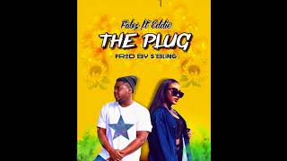 The Plug  Fabz ft Eddie [upl. by Inattyrb]