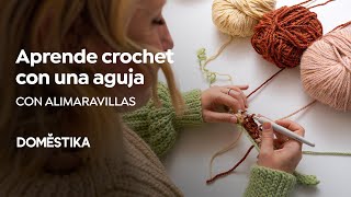 Crochet crea prendas con una sola aguja  Un curso de Alicia Recio  Domestika [upl. by Anerrol]