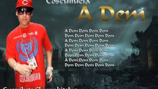 A Dem Cosculluela Letra medium [upl. by Elorac316]