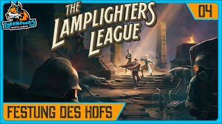 Angezockt THE LAMPLIGHTERS LEAGUE  04 Festung des Hofs Gameplay  deutsch [upl. by Laamak861]