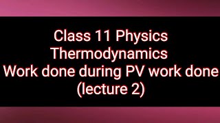 Numericals on PV diagram work done thermodynamics class 11 Physics [upl. by Srednas]