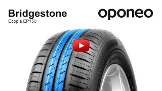 Tyre Bridgestone Ecopia EP150 ● Summer Tyres ● Oponeo™ [upl. by Oiuqise17]