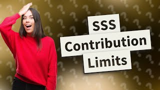 How much is the maximum contribution for SSS [upl. by Adur]