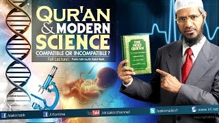 QURAN AND MODERN SCIENCE COMPATIBLE OR INCOMPATIBLE  LECTURE  Q amp A  DR ZAKIR NAIK [upl. by Nolahp737]