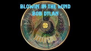 Blowin’ in the Wind  Bob Dylan cover [upl. by Wehtam]