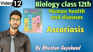 Ascariasis  causes symptoms treatment and precautions  part 12 Human health and Diseases [upl. by Yla]