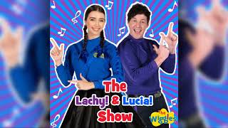 The Wiggles  The Lachy and Lucia Show Full Fanmade Album [upl. by Yorgen]