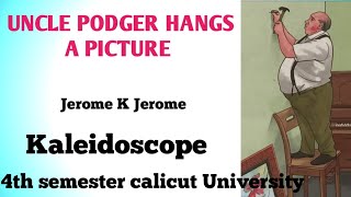 Uncle Podger Hangs A Picture by Jerome K Jerome summaryin MalayalamKaleidoscope Calicut University [upl. by Shelley]