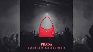 Prada  Cassö Edit Valexus Remix [upl. by Catt]