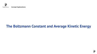 The Boltzmann Constant and Average Kinetic Energy B12 [upl. by Cosette973]