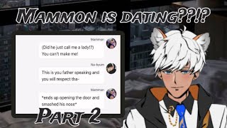 Mammon is dating  Part 2 [upl. by Gilda603]