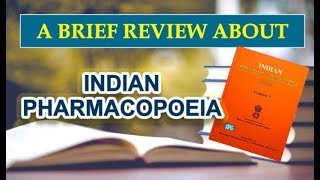 A BRIEF REVIEW ABOUT INDIAN PHARMACOPOEIA  GPAT2020  NIPER RAILWAY PHARMACIST DRUG INSPECTOR [upl. by Adlee]