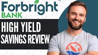 Forbright Bank High Yield Savings Review  WATCH BEFORE USING 2024 [upl. by Johannes]