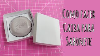 Como Fazer Uma Caixa Para Sabonete No Silhouette Studio [upl. by Zaremski]